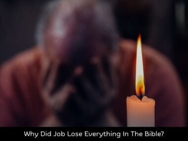 Why Did Job Lost Everything In The Bible?