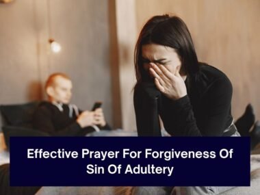 Effective Prayer For Forgiveness Of Sin Of Adultery