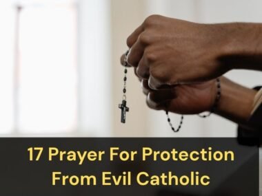 17 Prayer For Protection From Evil Catholic