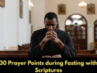 Prayer Points during Fasting with Scriptures